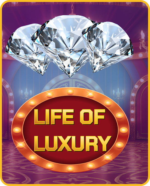 Life of Luxury